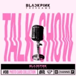 BLACKPINK - THE GAME PHOTOCARD COLLECTION - TALK SHOW